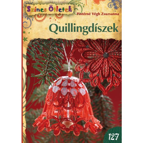 Quilling könyv - Quillingdíszek (Színes Ötletek 127)