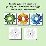 Quilling 1x1 - Mandala - TANFOLYAM és KEZDŐKÉSZLET (Alapanyagokkal és eszközökkel)